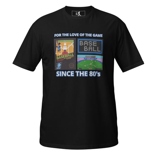 RL6 T-shirt Unisexe - For The Love Of The Game sinc the 80's