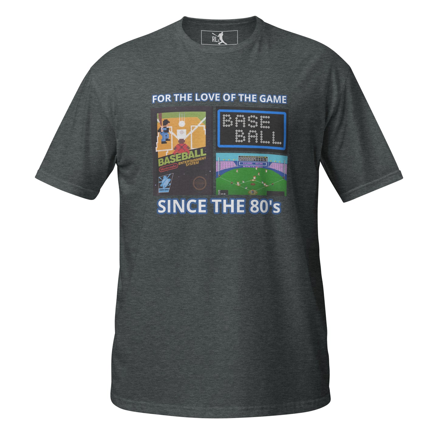 RL6 T-shirt Unisexe - For The Love Of The Game sinc the 80's